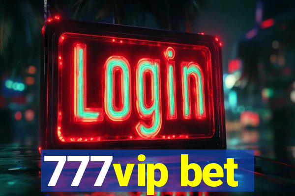 777vip bet